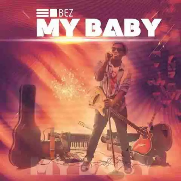 Bez - My Baby